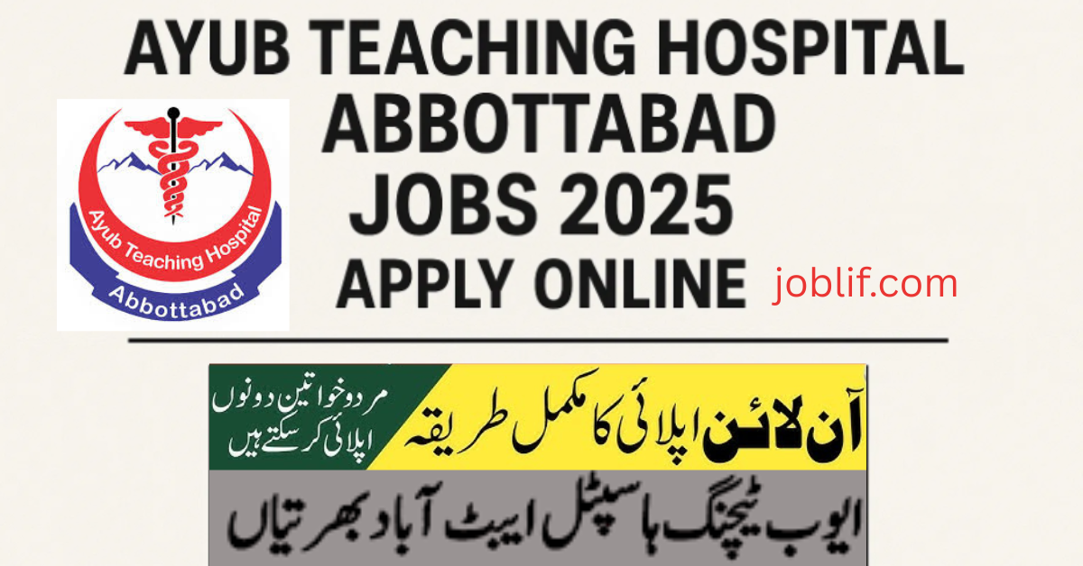 Ayub Teaching Hospital Abbottabad Jobs 2025 Apply Online