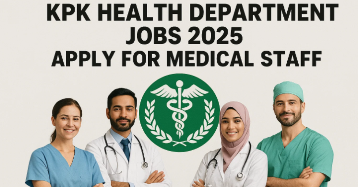 KPK Health Department Jobs 2025 Apply for Medical Staff