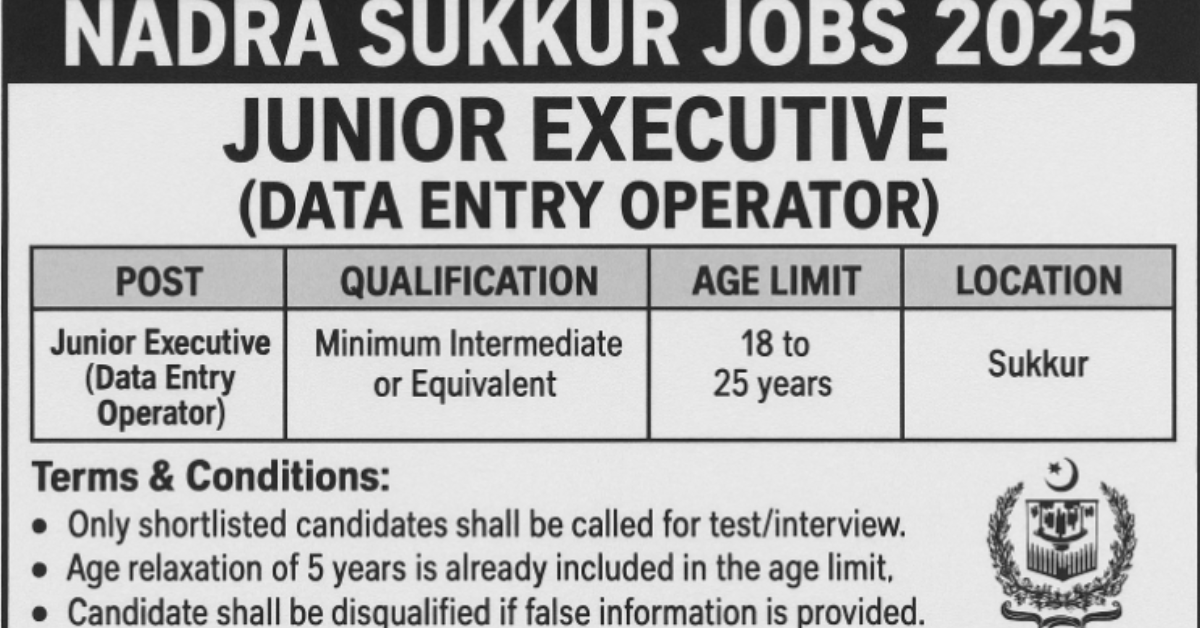 NADRA Sukkur Jobs 2025 Junior Executive Data Entry Operator