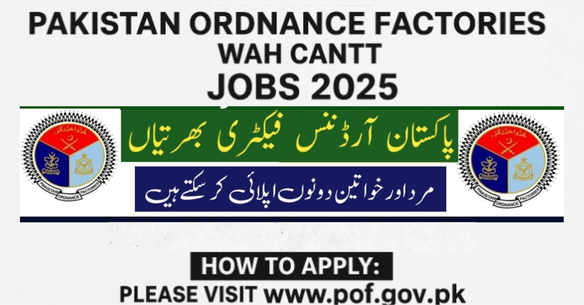 Pakistan Ordnance Factories (POF) Wah Cantt Jobs 2025